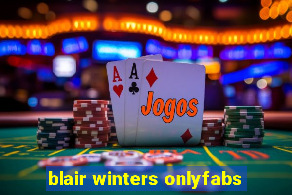 blair winters onlyfabs